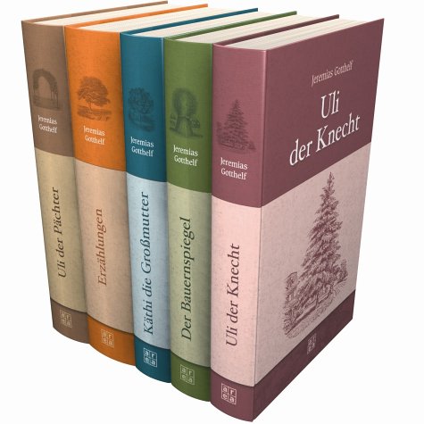 Der Bauernspiegel /Uli der Knecht /Käthi die Großmutter /Erzählungen /Uli der Pächter Contemporary literature