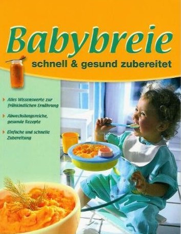 Babybreie - Schnell & gesund zubereitet Books