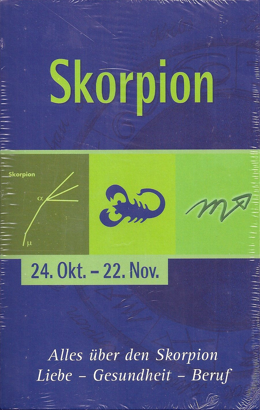 Skorpion 24. Okt. - 22. Nov.; Alles über den Skorpion; Liebe - Gesundheit - Beruf Books