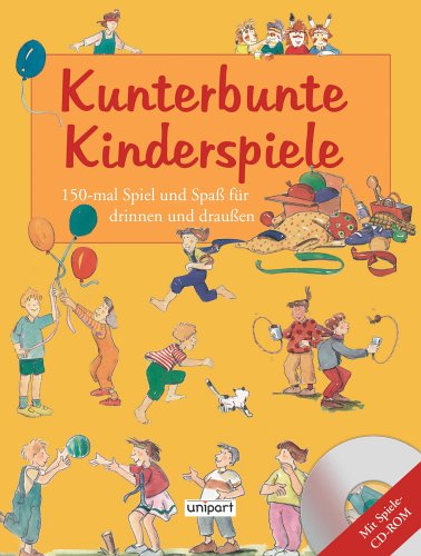 Kunterbunte Kinderspiele: 150-mal Spiel und Spaß für drinnen und draußen Leisure, Home & Garden