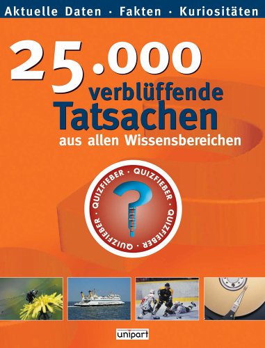25000 verblüffende Tatsachen Learning & Reference