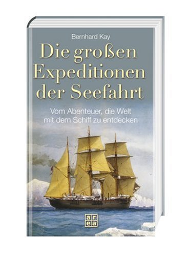 Die großen Expeditionen der Seefahrt Politics & History