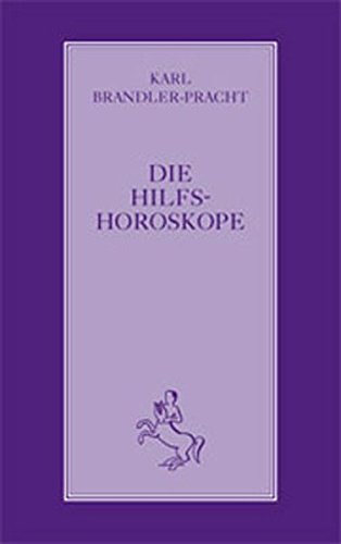 Die Hilfshoroskope: Astrologische Kollektion zum Selbststudium Bd. 3 Religion & Esotericism