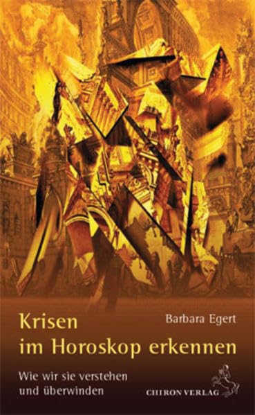 Krisen im Horoskop erkennen: Wie wir sie verstehen und überwinden (Standardwerke der Astrologie) Religion & Esotericism