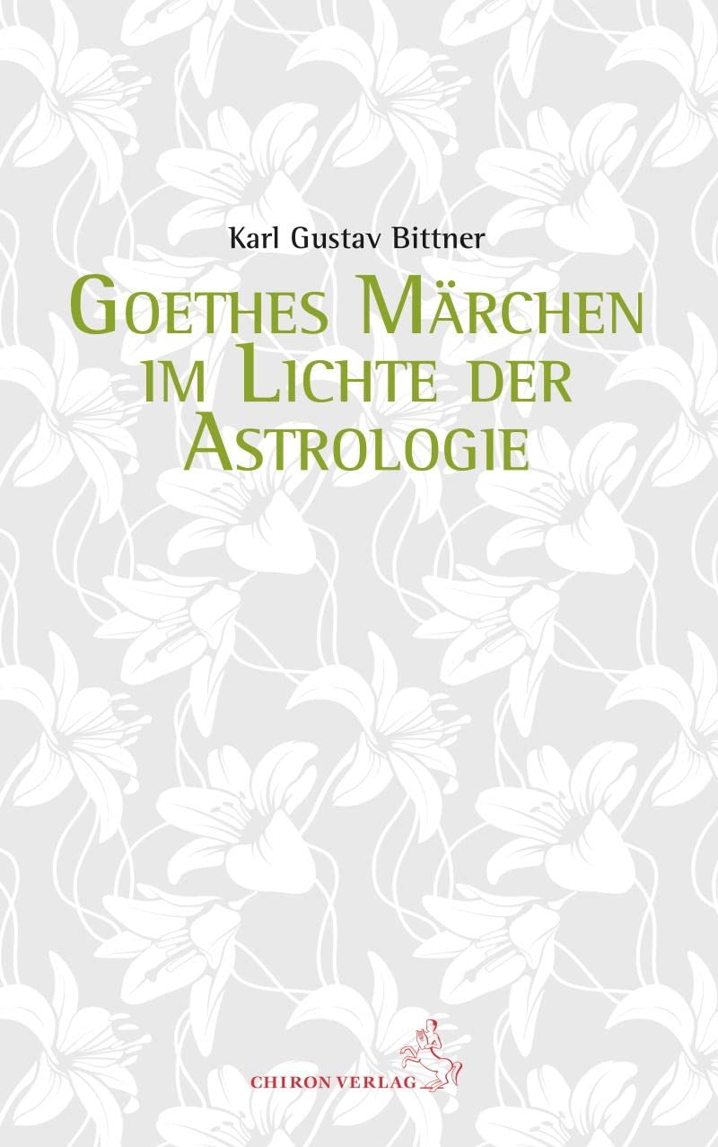 Goethes Märchen im Lichte der Astrologie: Das Märchen von der grünen Schlange und der schönen Lilie Contemporary literature