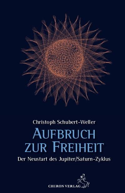 Aufbruch zur Freiheit: Der Neustart des Jupiter/Saturn-Zyklus am 21. Dezember 2020 (Standardwerke der Astrologie) Religion & Esotericism