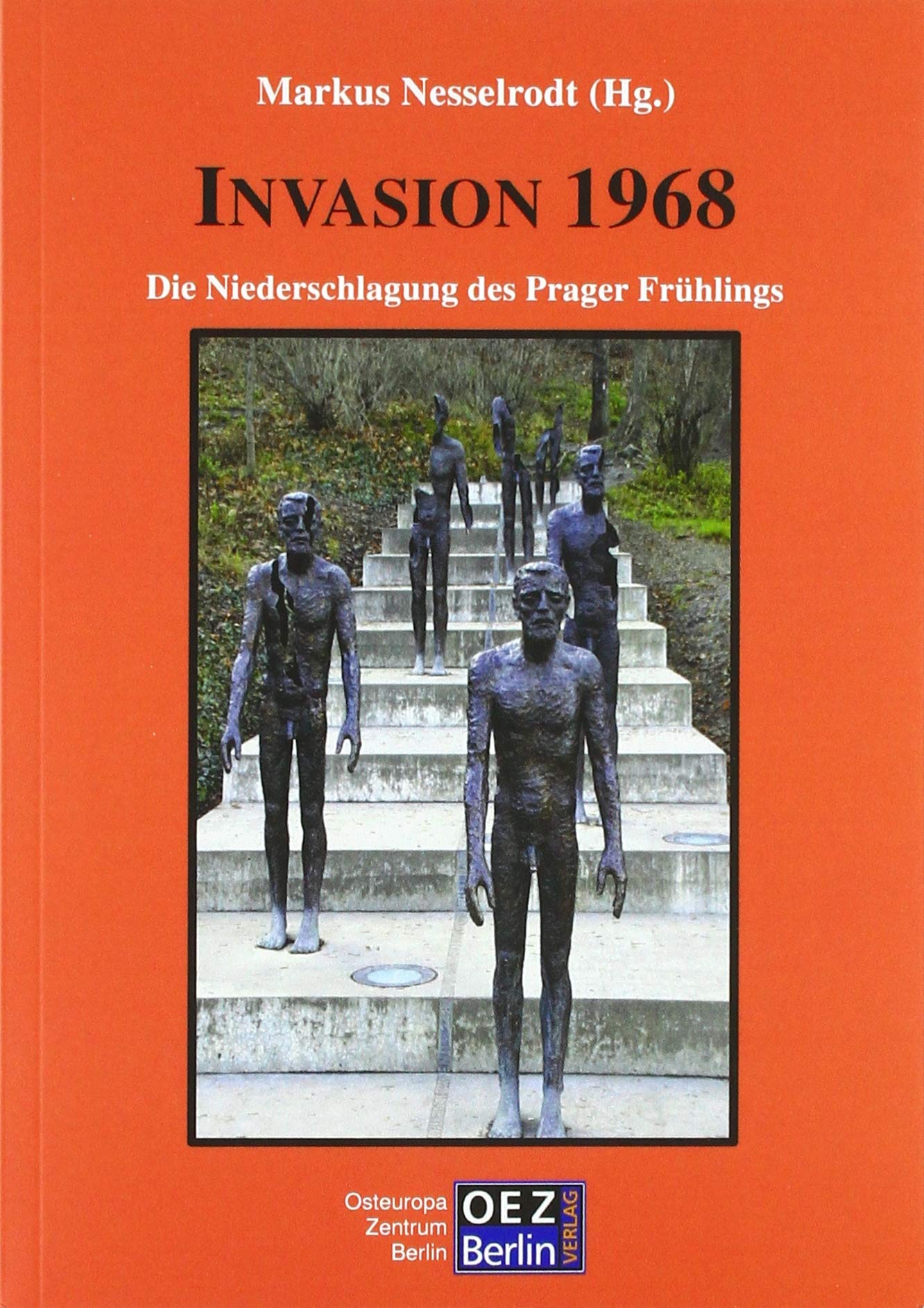 INVASION 1968: Die Niederschlagung des Prager Frühlings Contemporary literature