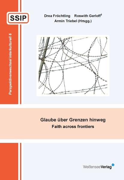 Glaube über Grenzen hinweg: Faith across frontiers (Perspektivenwechsel Interkulturell) Religion & Esotericism