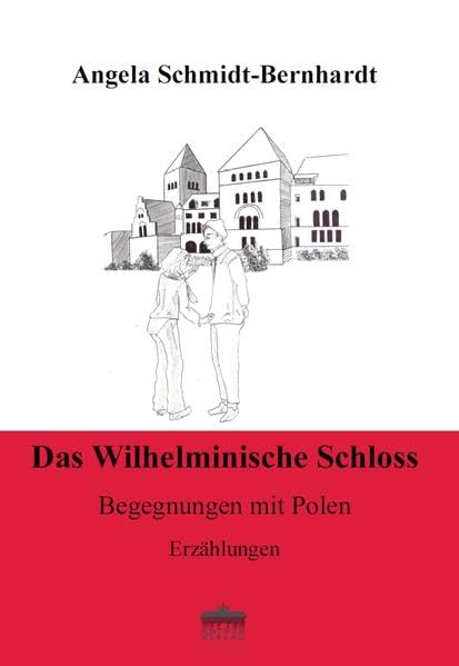 Das Wilhelminische Schloß: Begegnungen in Polen Contemporary literature
