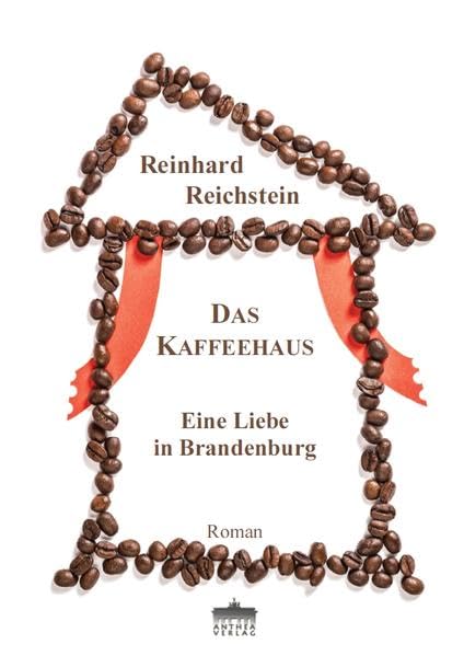 Das Kaffeehaus: Eine Liebe in Brandenburg Contemporary literature
