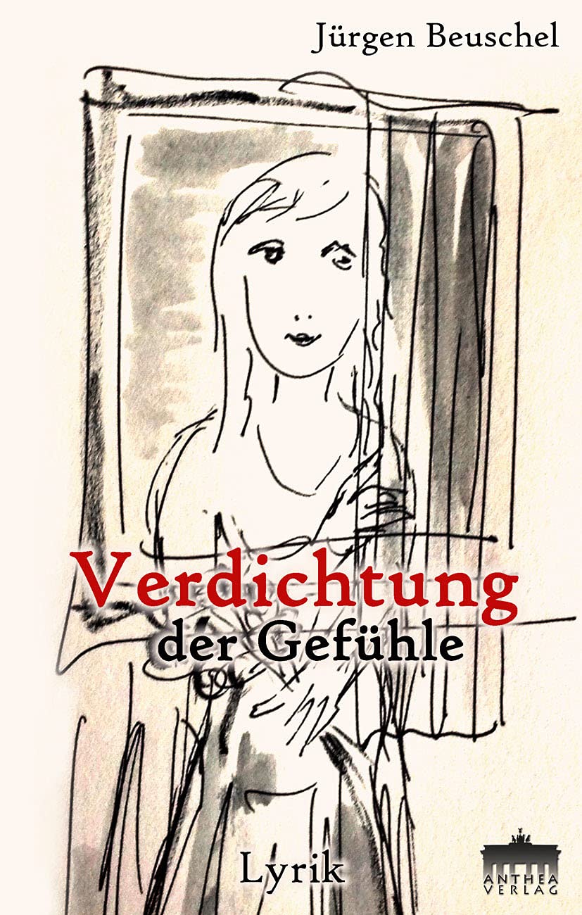 Verdichtung der Gefühle. Lyrik Poetry