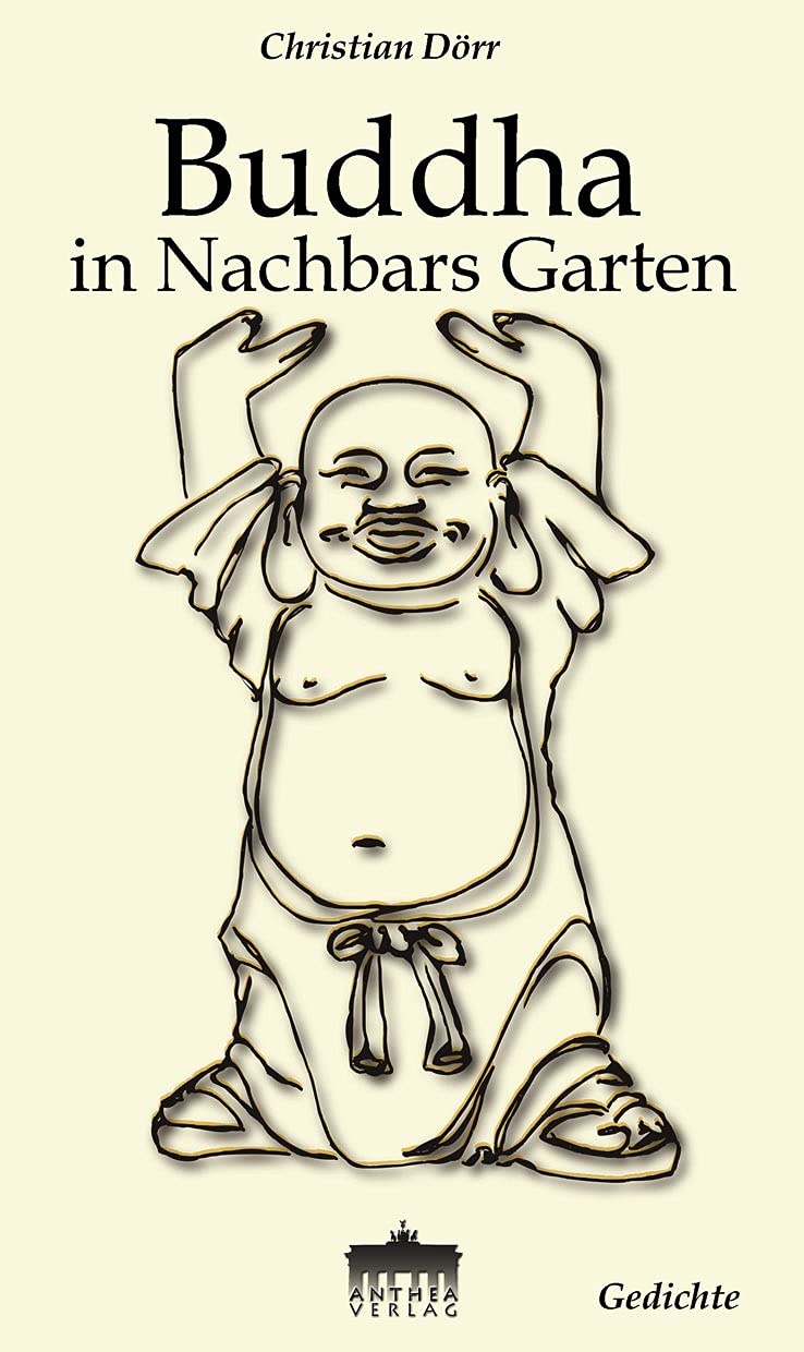 Buddha in Nachbars Garten / Gedichte Poetry