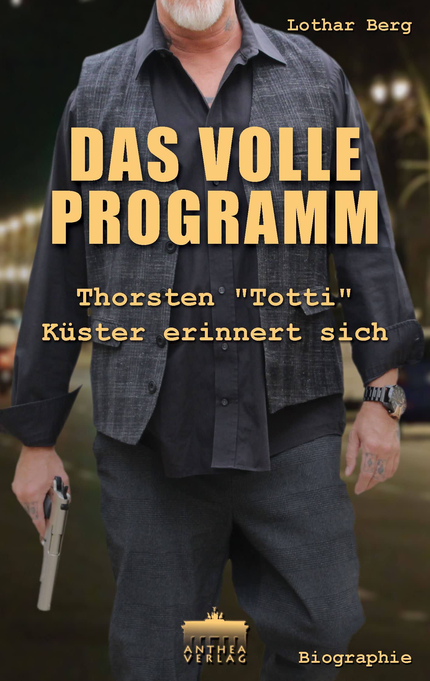 Das volle Programm /Thorsten "Totti" Küster erinnert sich Art & Literature