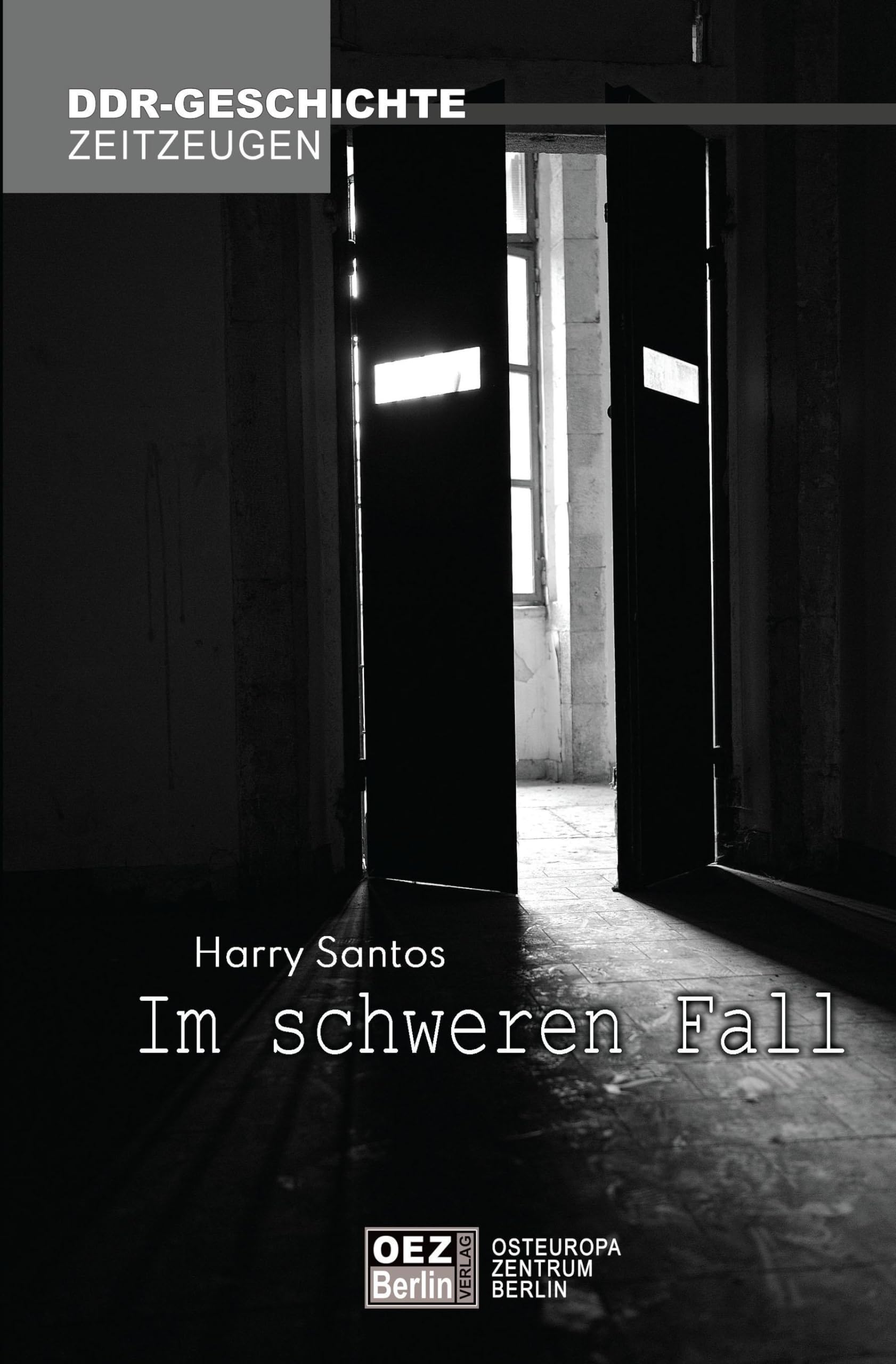 Im schweren Fall (DDR-Geschichte, Zeitzeugen) Contemporary literature