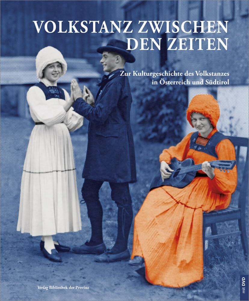 Volkstanz zwischen den Zeiten: Zur Kulturgeschichte des Volkstanzes in Österreich und Südtirol Movies