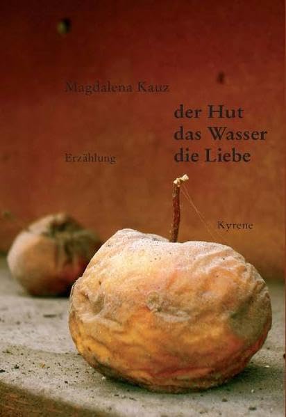 Der Hut, das Wasser, die Liebe: Erzählung Historical Fiction