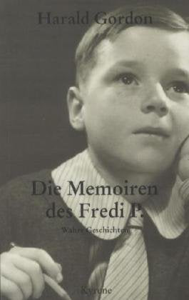 Die Memoiren des Fredi P: Wahre Geschichten book