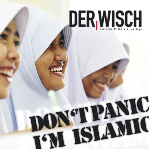 Derwisch 04 - don't panic, i'm islamic: zeitschrift für viel.seitige book