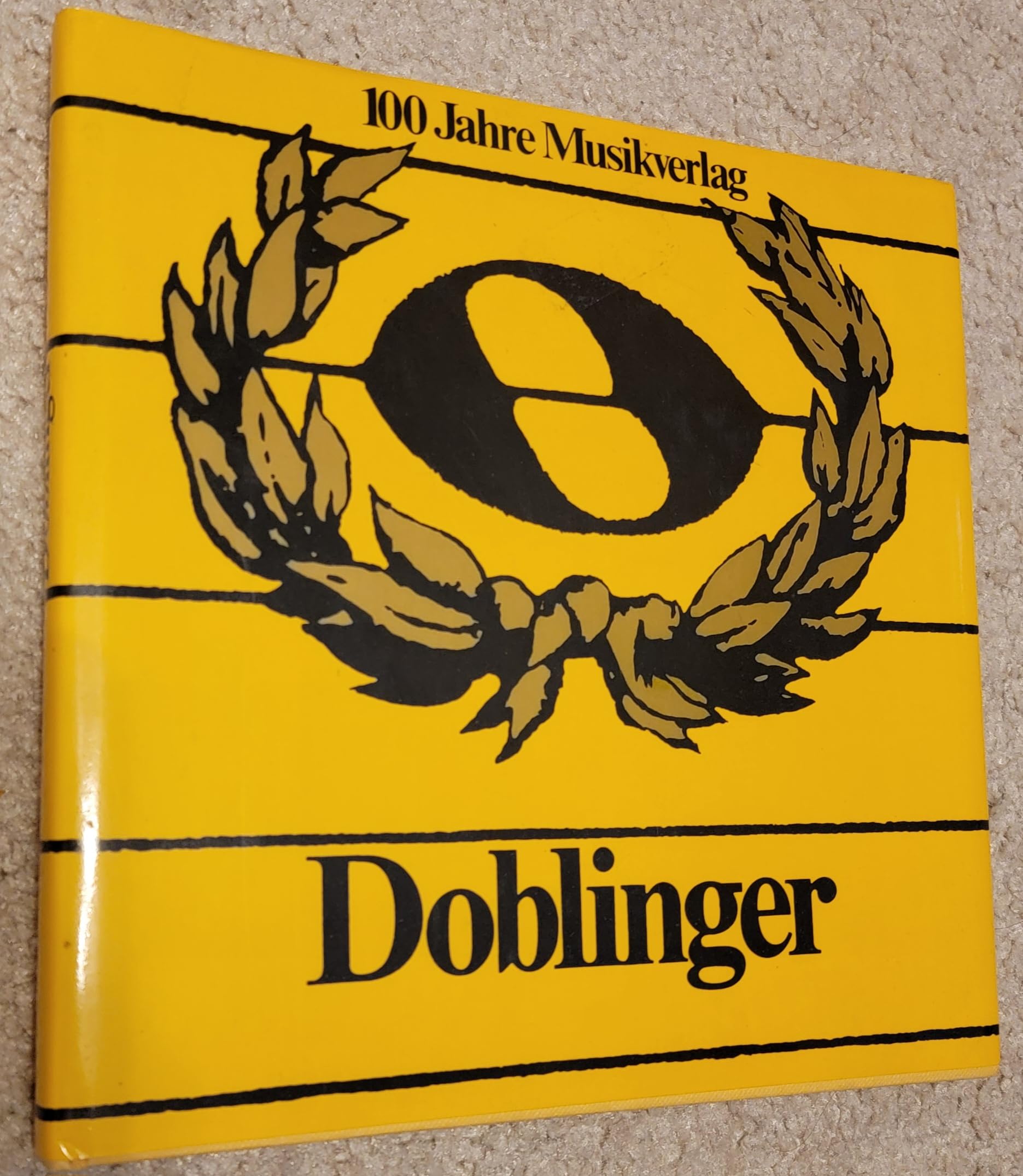 Doblinger. Einiges zur österreichischen Musik seit 1876 und über ein Haus in der Wiener Dorotheergasse: Festschrift "1876-1976. 100 Jahre Verlag Doblinger" Professional & Reference Books