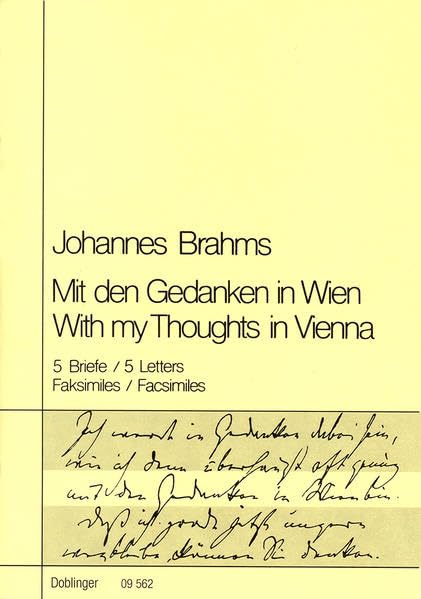 Mit den Gedanken in Wien: Briefe von Johannes Brahms nach Wien Essays & Short Stories