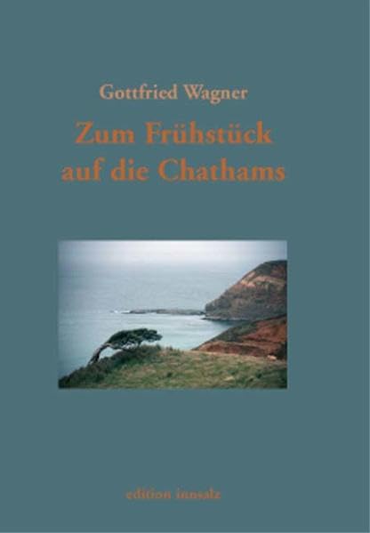 An die Grenzen der Welt. Grytviken /Ia orana, Monsieur Gauguin /Zum Frühstück auf die Chathams: An die Grenzen der Welt. Grytviken /Ia orana, Monsieur ... Chathams: Reisetagebuch: Ein Reisetagebuch Leisure, Home & Garden