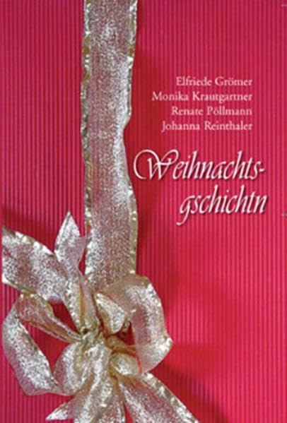 Weihnachtsgschichtn: Texte in oberösterreichischer Mundart Contemporary literature
