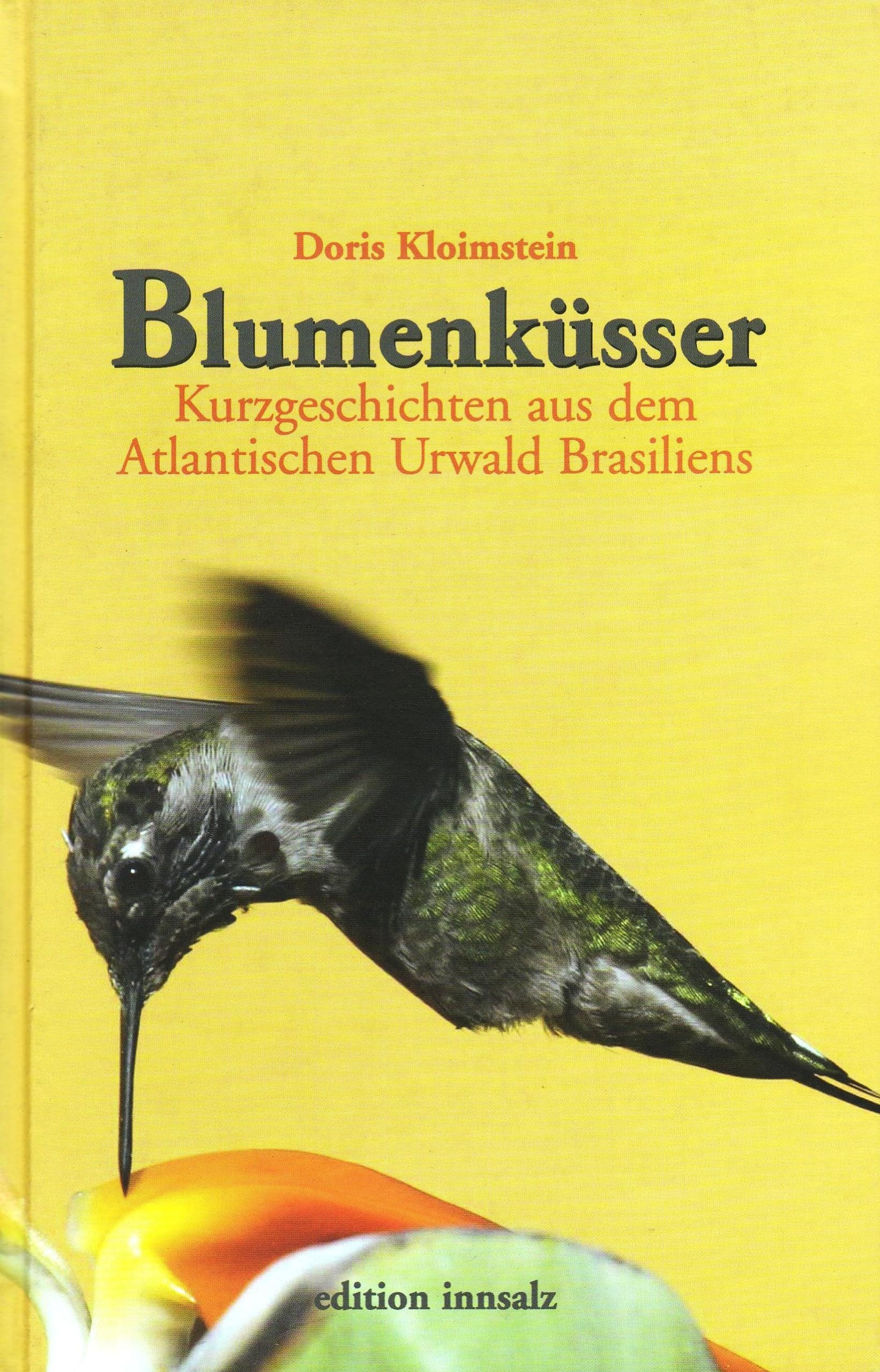 Blumenküsser: Kurzgeschichten aus dem Atlantischen Urwald Brasiliens Contemporary literature