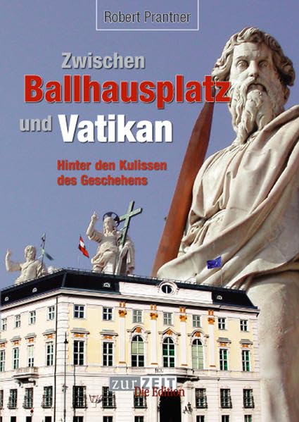 Zwischen Ballhausplatz und Vatikan: Hinter den Kulissen des Geschehens Law