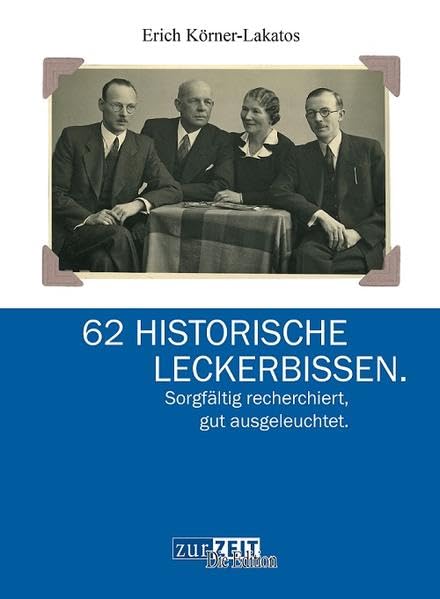 62 Historische Leckerbissen: Sorgfältig recheriert, gut ausgeleuchtet. Reference Books