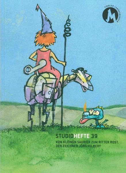 Studiohefte 39: VOM KLEINEN SAURIER ZUM RITTER ROST. DER ZEICHNER JÖRG HILBERT Parents & Children