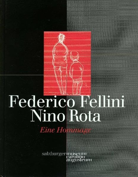 Federico Fellini - Nino Rota: Eine Hommage (Ausstellungskataloge des Salzburg Museum) Art & Literature Books