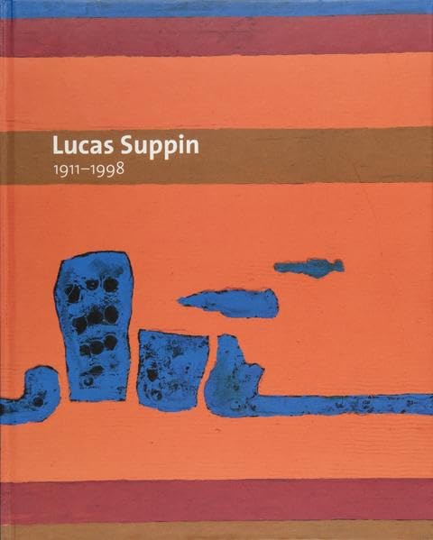 Lucas Suppin 1911-1998 (Monografische Reihe zur Salzburger Kunst) Social Sciences