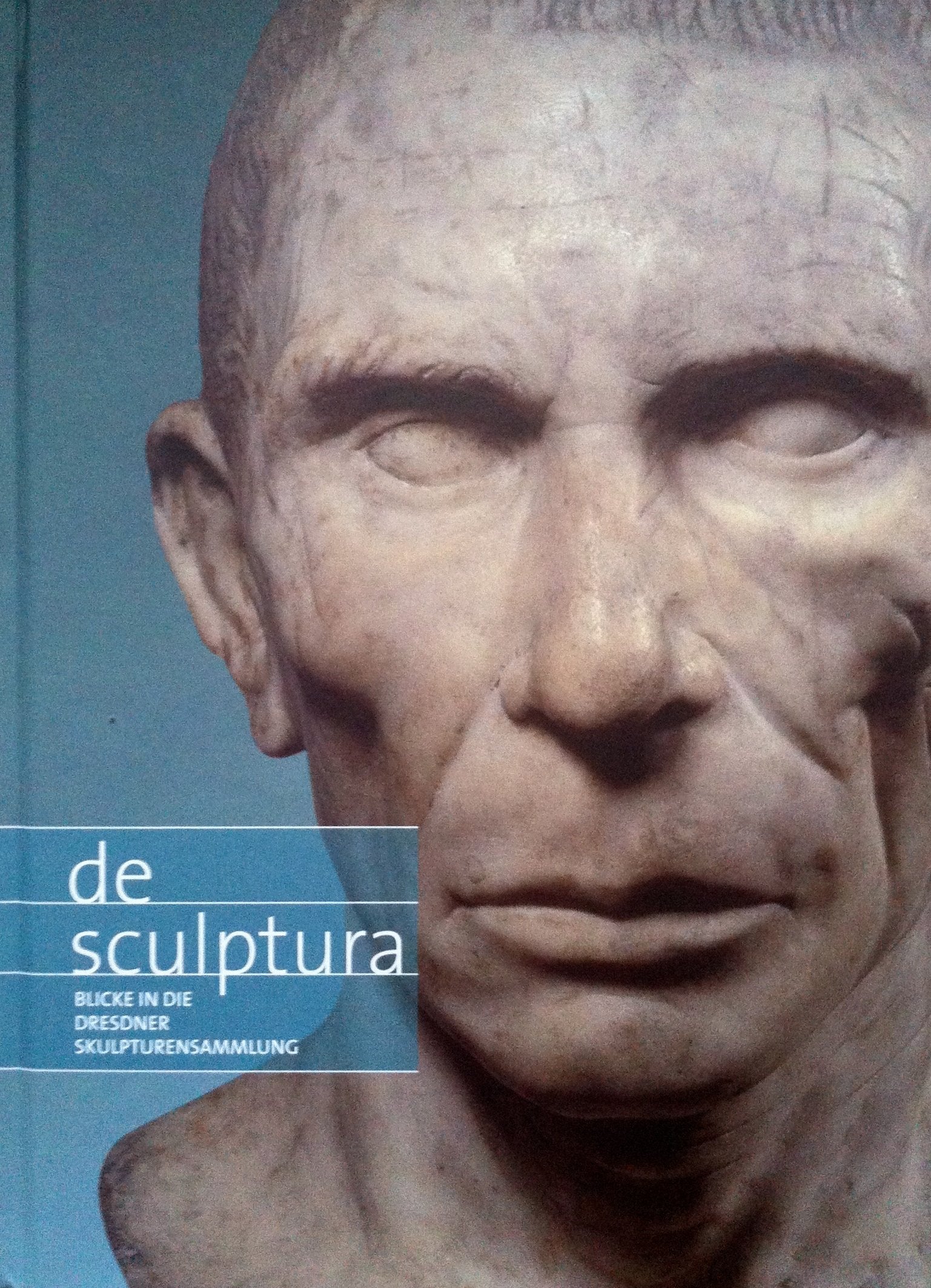 de sculptura: Blicke in die Dresdner Skulpturensammlung (Ausstellungskataloge des Salzburg Museum) Film, Art & Culture