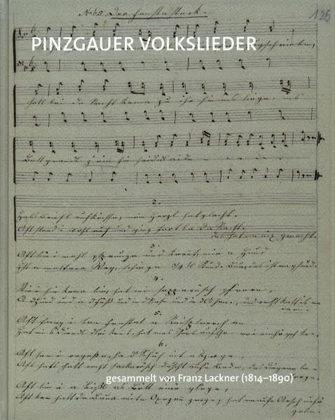 Pinzgauer Volkslieder: gesammelt von Franz Lackner (1814-1890) (Schriftenreihe des Salzburg Museum) Sheet Music