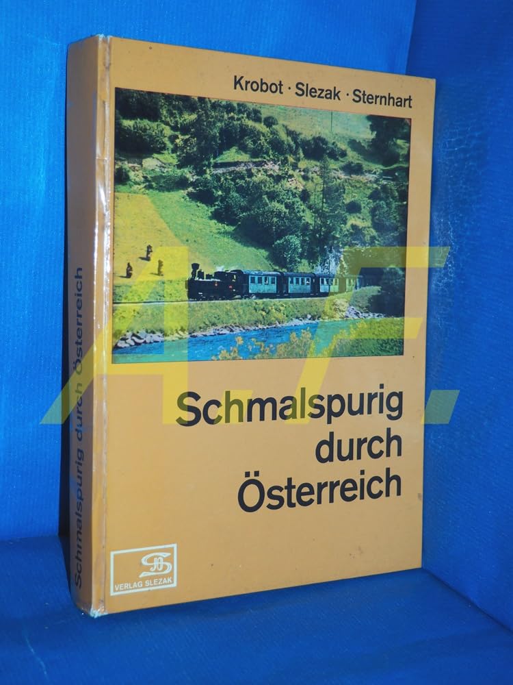 Schmalspurig durch Österreich - Geschichte und Fahrpark der Schmalspurbahn Österreichs Books