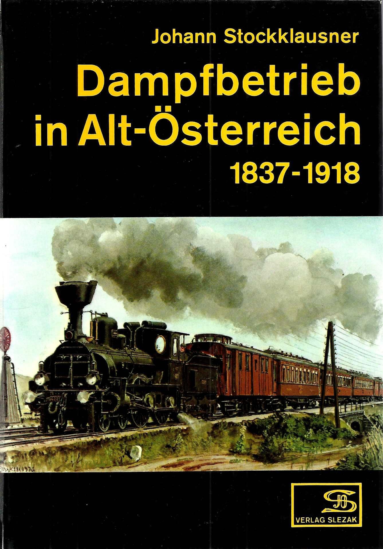 Dampfbetrieb in Alt-Österreich 1837-1918 Business & Technology