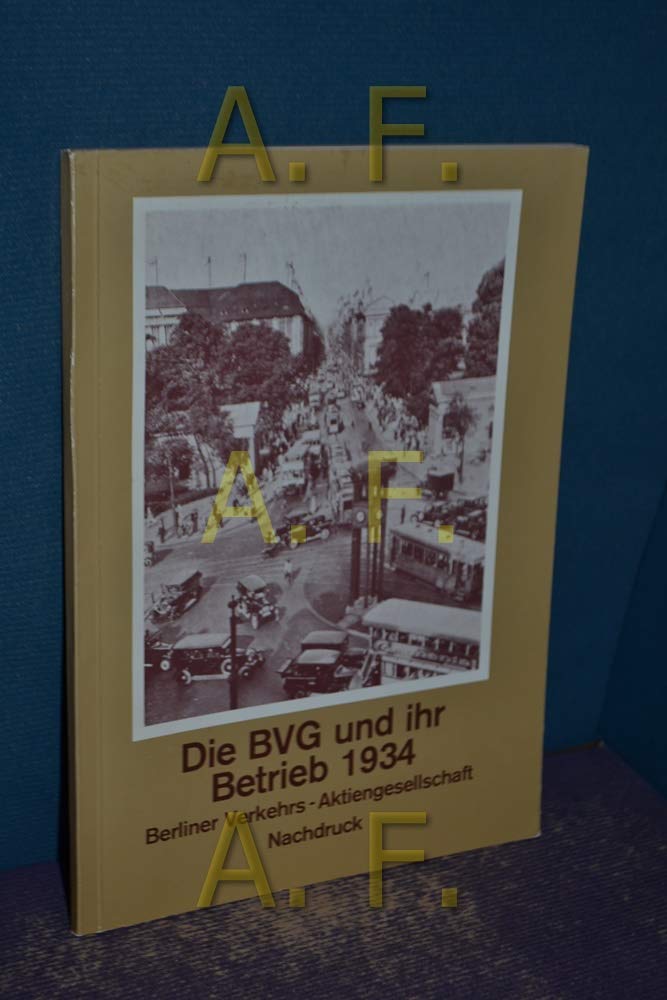 Die Berliner Verkehrsgesellschaft und ihr Betrieb 1934 Books