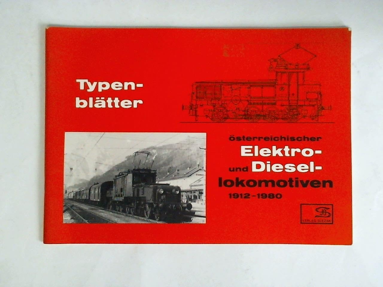 Typenblätter österreichischer Elektro- und Diesellokomotiven 1912-1980 Books
