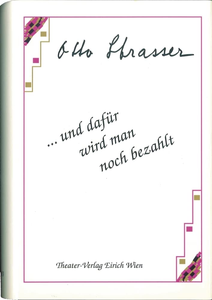Und dafür wird man noch bezahlt: Mein Leben mit den Wiener Philharmonikern Pop culture Books