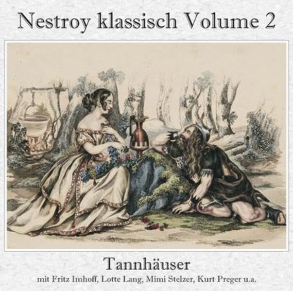 Tannhäuser (Gesamtaufnahme): Nestroy klassisch Volume 2 Arts & Music