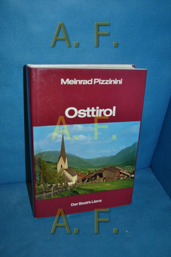 Osttirol - Der Bezirk Lienz. Seine Kunstwerke, Historischen Lebens- und Siedlungsformen. Books
