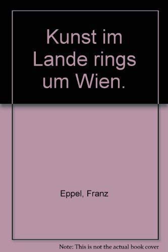 Kunst im Lande rings um Wien Ein Kunstführer Books