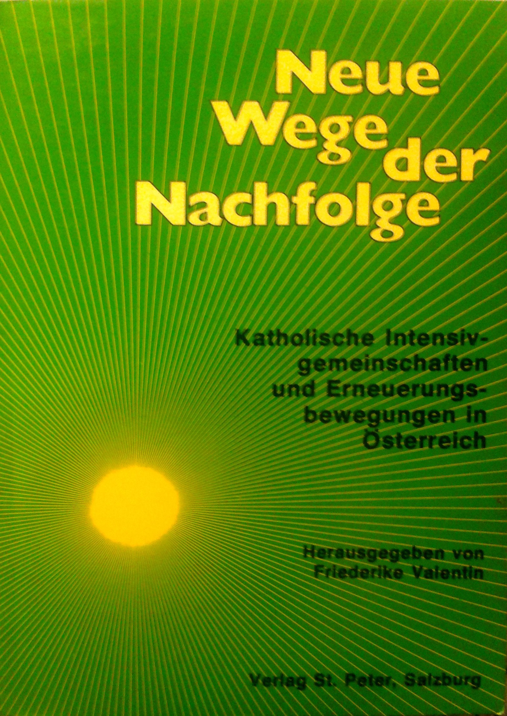 Neue Wege der Nachfolge. Katholische Intensivgemeinschaften und Erneuerungsbewegungen in Österreich Books