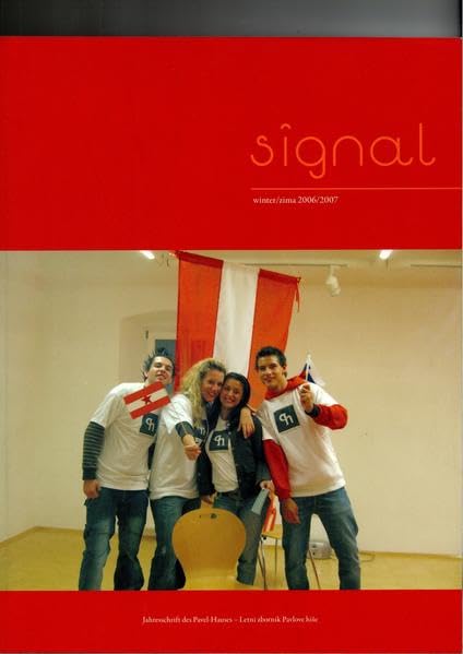 Signal 2006/07: Jahresschrift des Pavelhauses /Letni zbornik Pavlove hiše Politics & History