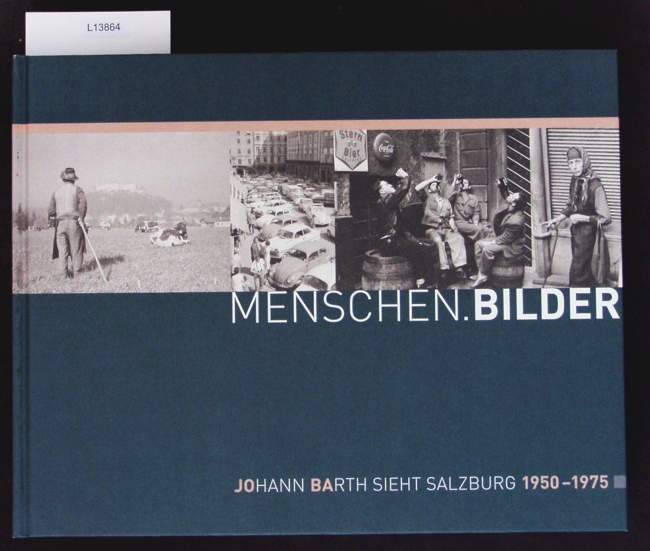 Menschen.Bilder: Johann Barth sieht Salzburg 1950-1975 (Schriftenreihe des Archivs der Stadt Salzburg) Mathematics