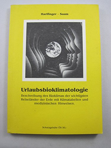 Urlaubsbioklimatologie - Beschreibung des Bioklimas der wichtigsten Reiseländer der Erde mit Klimatabellen und medizinischen Hinweisen Books