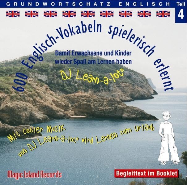 600 Englisch Vokabeln spielerisch erlernt, Grundwortschatz Teil 4, Audio-CD mit Booklet: Mit cooler Musik von DJ Learn-a-lot Foreign Languages ​​& Dictionaries