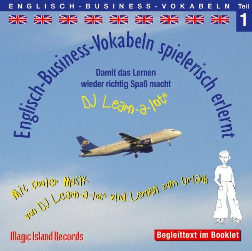 600 Englisch Business Vokabeln spielerisch erlernt - Teil 1: Audio-Lern-CDs mit der groovigen Musik von DJ Learn-a-lot Foreign Languages ​​& Dictionaries