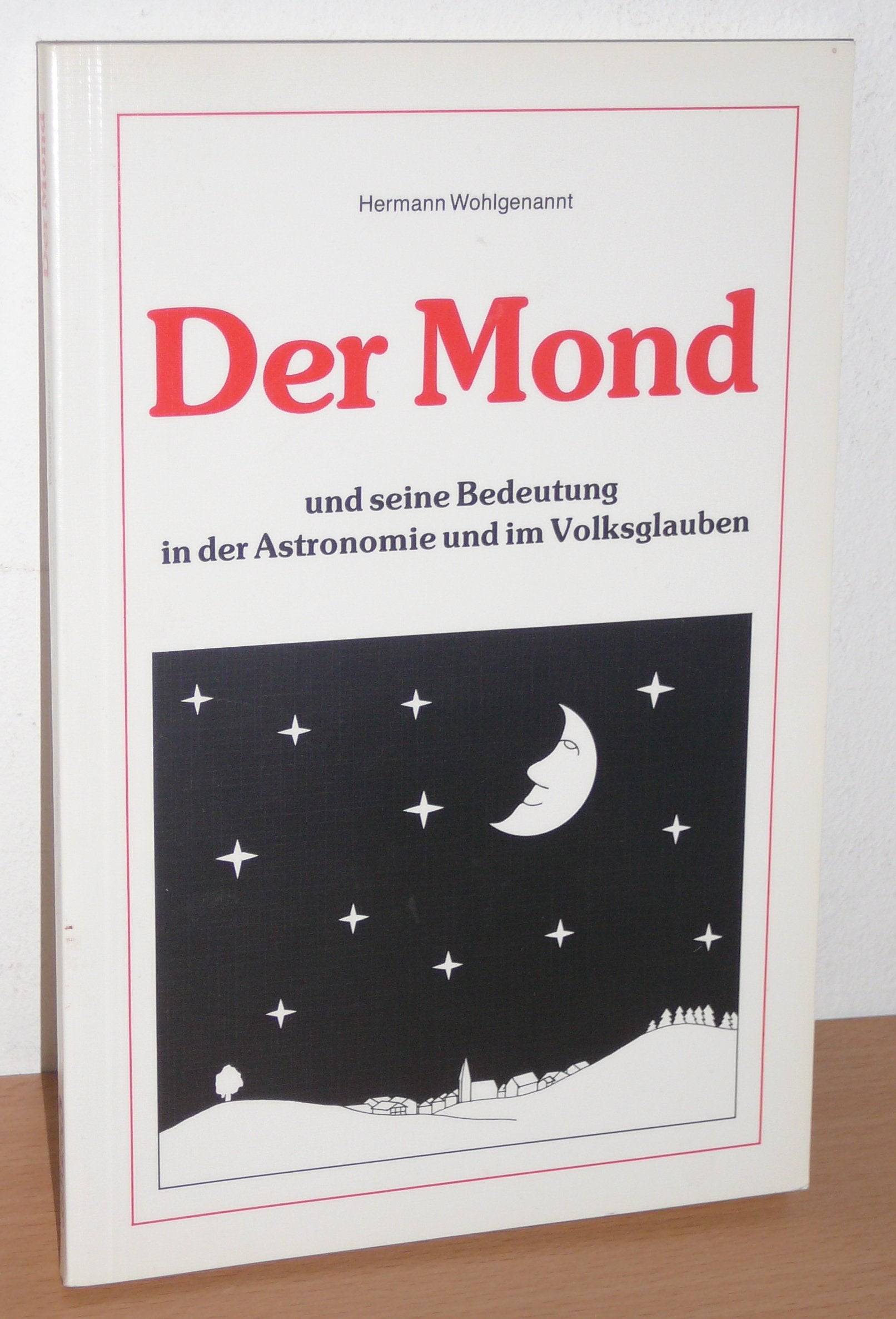 Der Mond: Seine Bedeutung in der Astronomie und im Volksglauben Natural Sciences