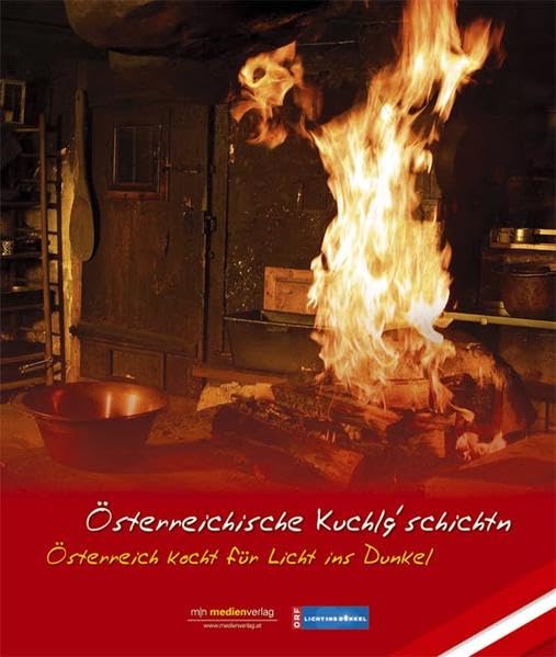Österreichische Kuchlg'schichtn: Österreich kocht für Licht ins Dunkel Leisure, Home & Garden